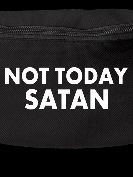 Not today satan