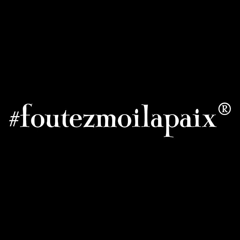 #foutezmoilapaix