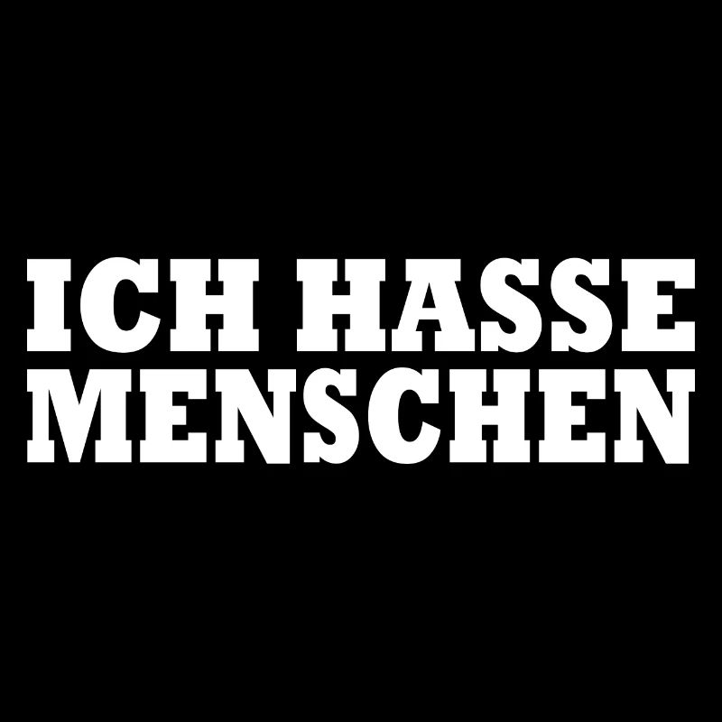 Ich hasse menschen