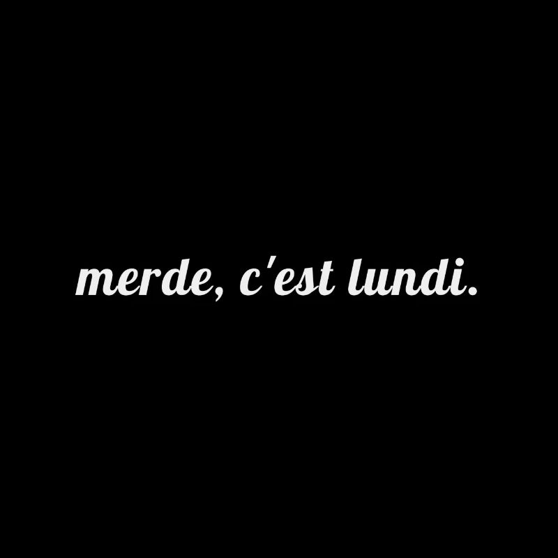 MERDE C'EST LUNDI