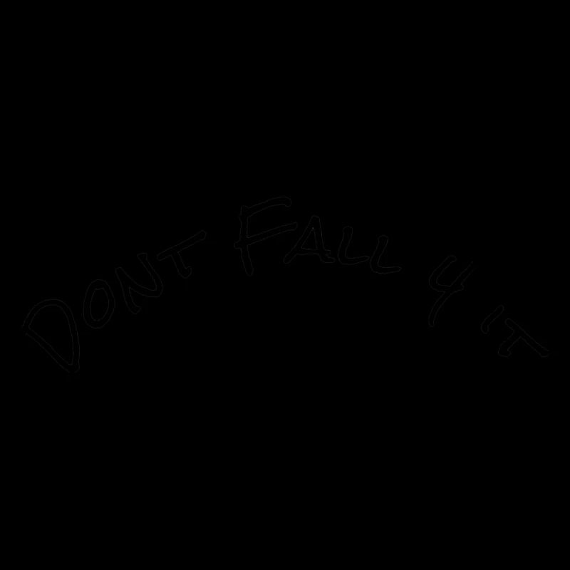 Dont Fall 4it