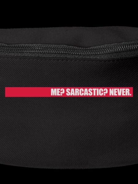 me sarcastic never Zitat