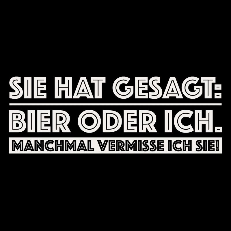 Sie hat gesagt Bier oder ich | Party, grillen