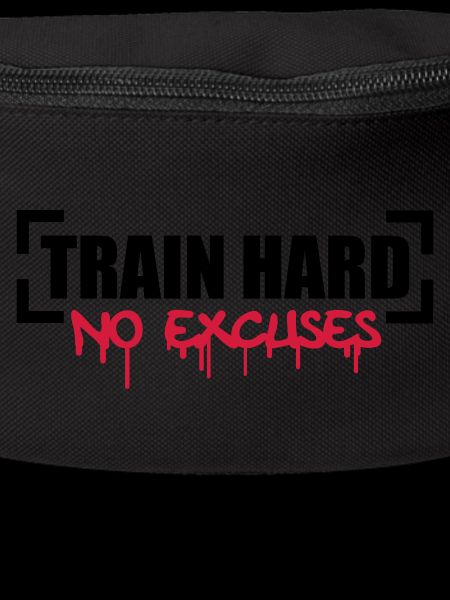 Train Hard No Excuses