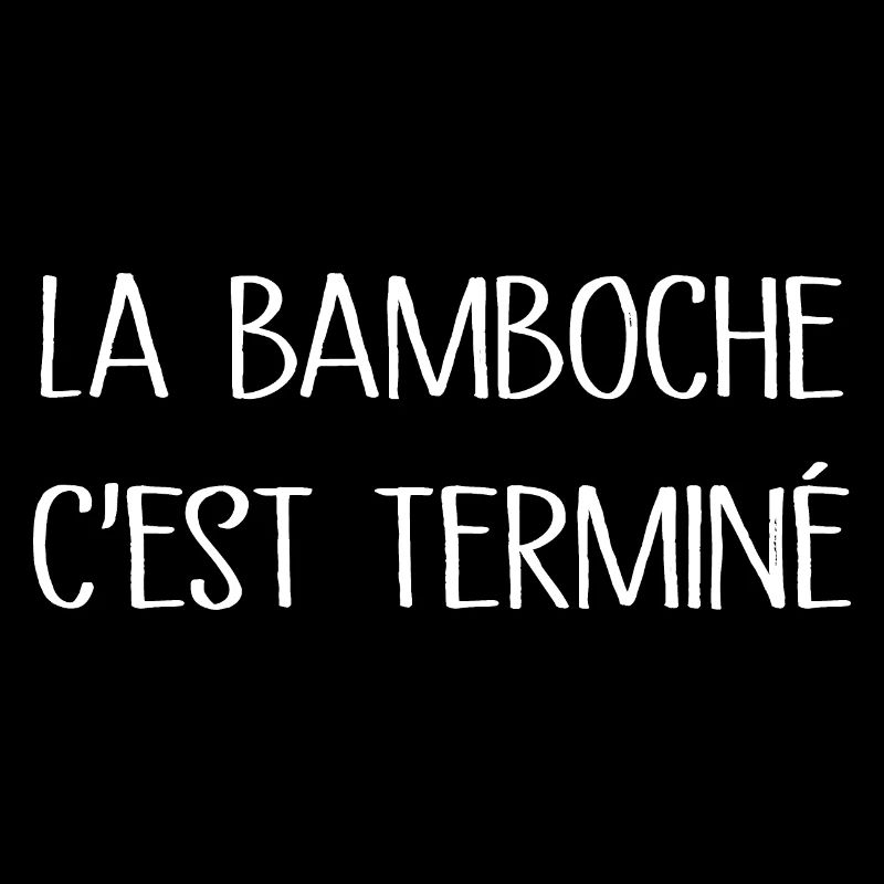 La Bamboche C'est Terminé