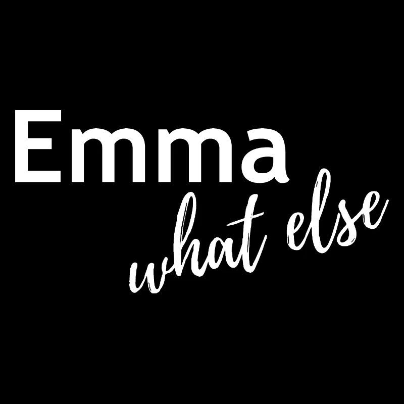 Emma What else