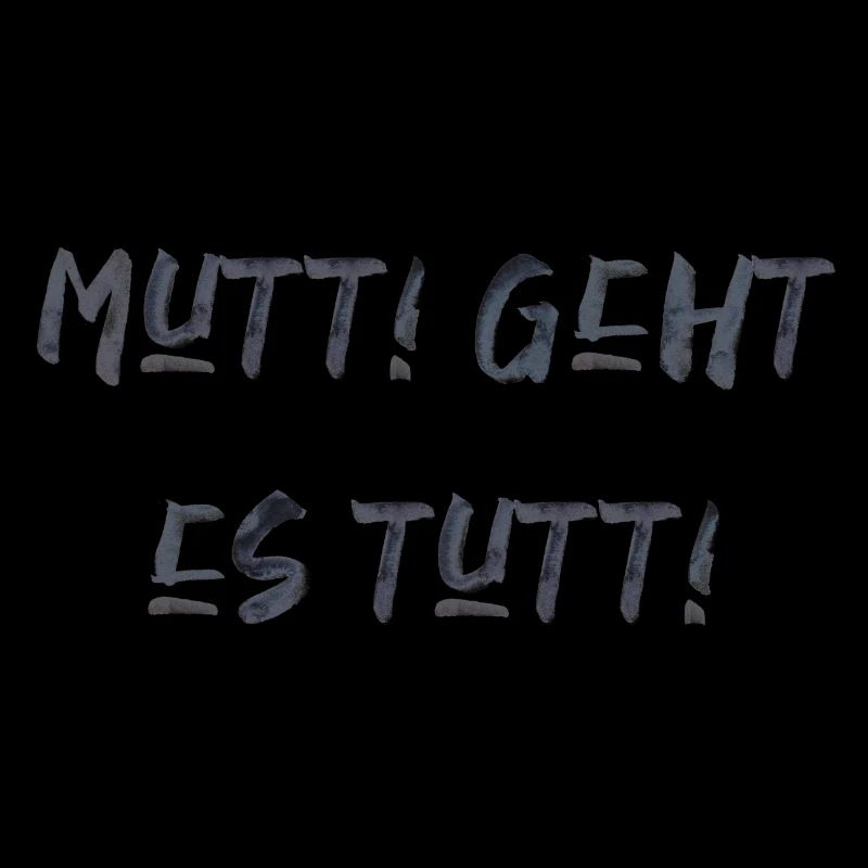 Mutti geht es tutti lustiger Spruch Mama Mutter