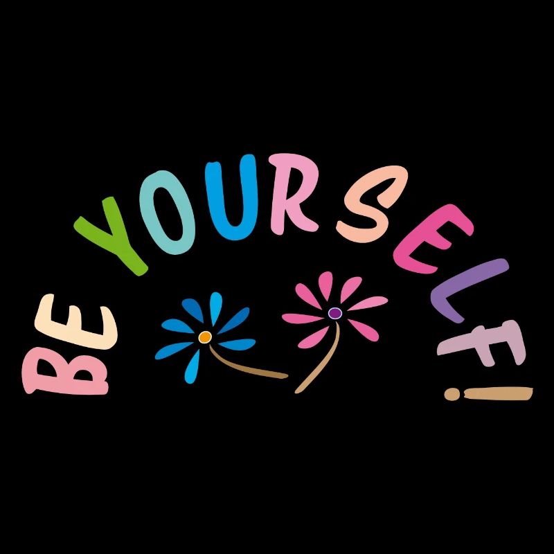 be yourself