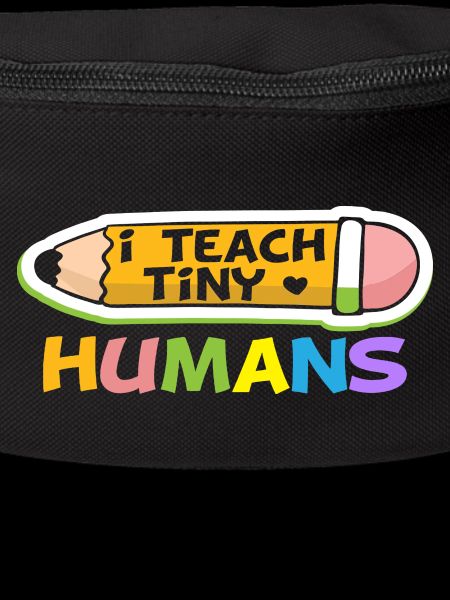I teach tiny Humans