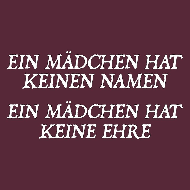 ein Mädchen hat keine Ehre Spruch Geschenk