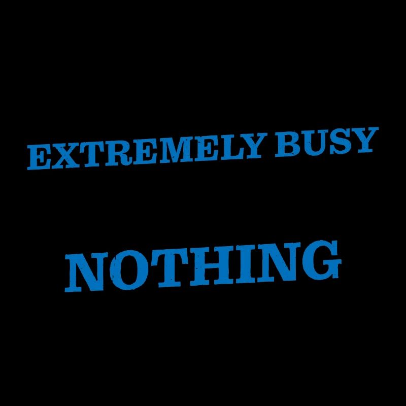 Extremely Busy Doing Nothing 6