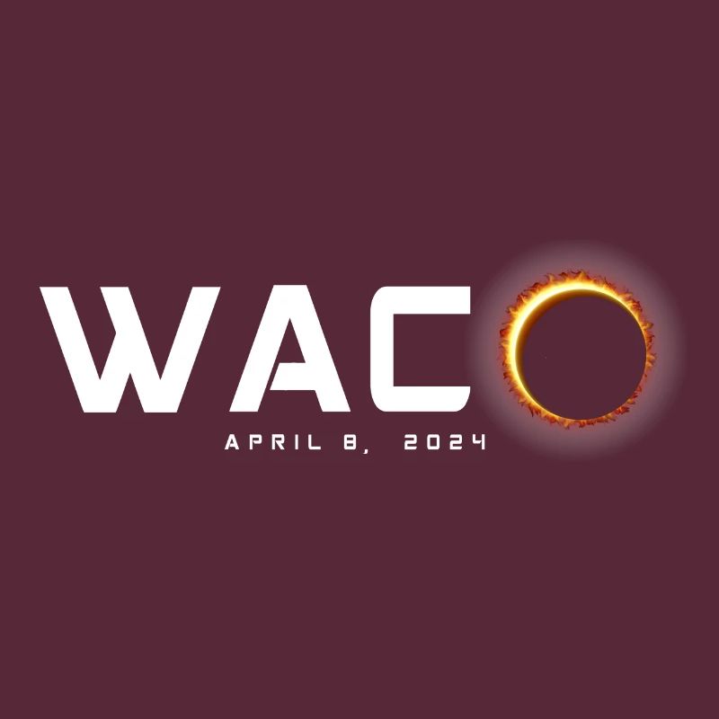 Waco Texas 2024 Eclipse Souvenir April 8