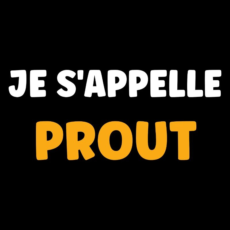 Je s'appelle prout