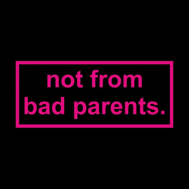 pas de mauvais parents
