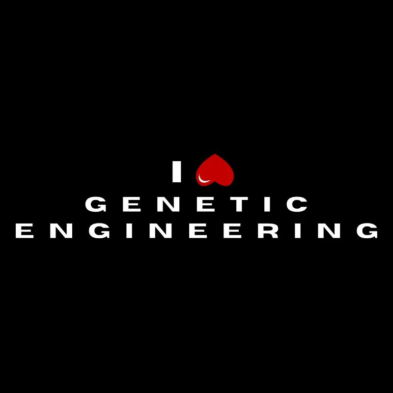 I hate Genetic engineering