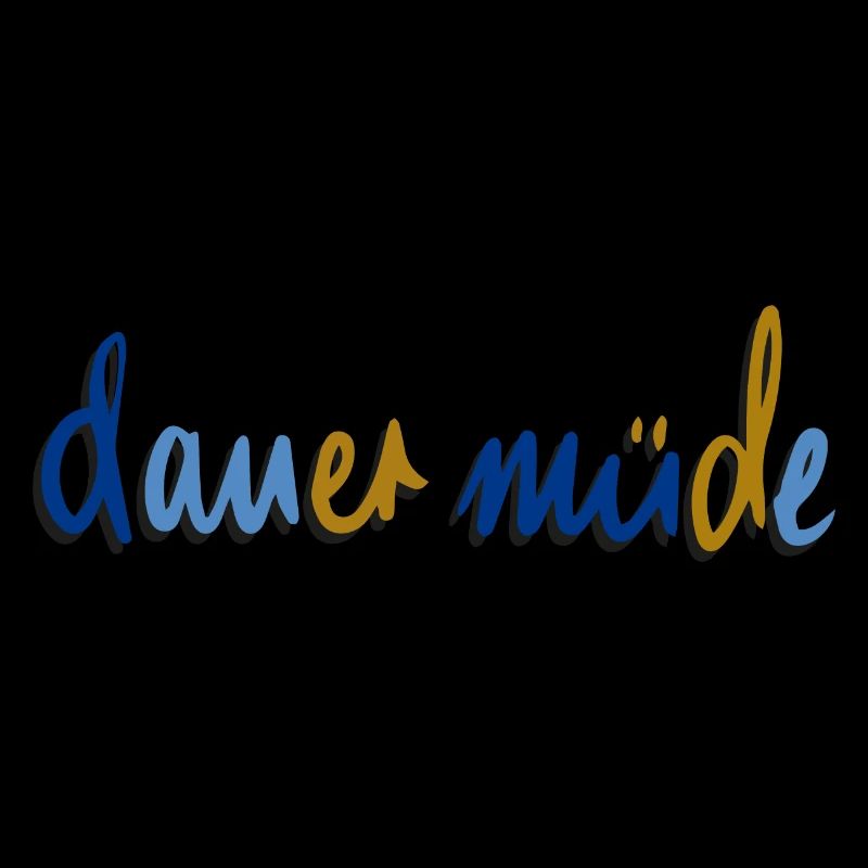 dauer müde