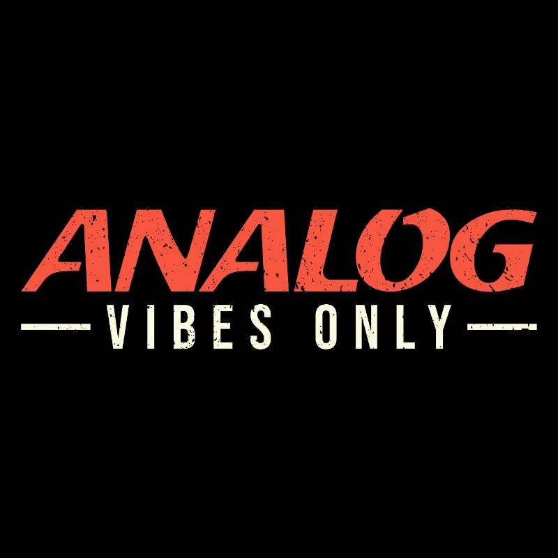 Analog Vibes Only - Music Lover Gift