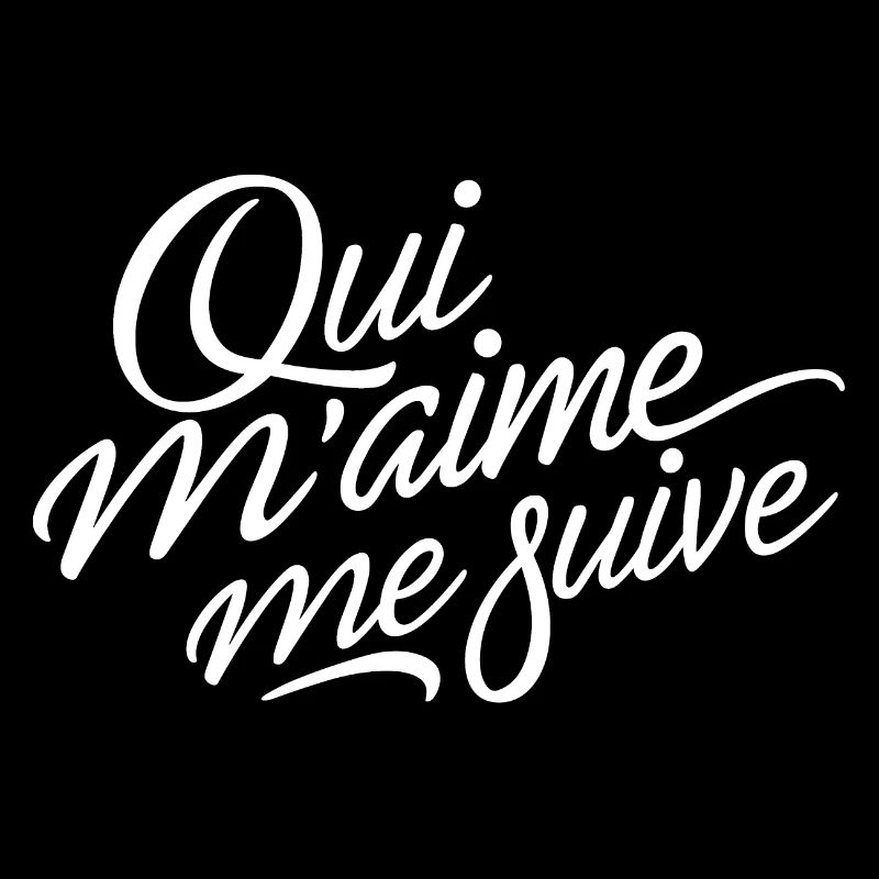 Qui m'aime me suive