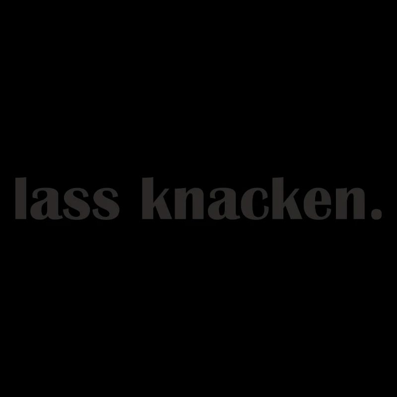 Lass knacken