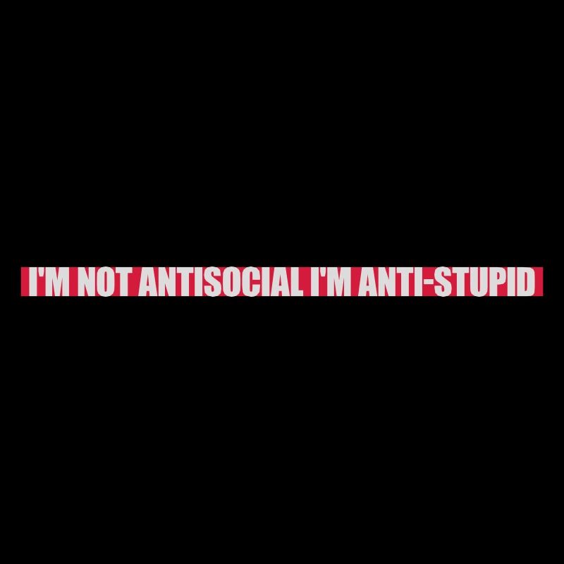 not antisocial anti stupid
