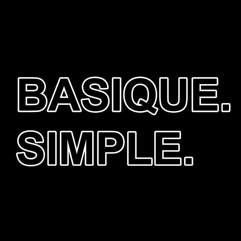 Basique. Simple.
