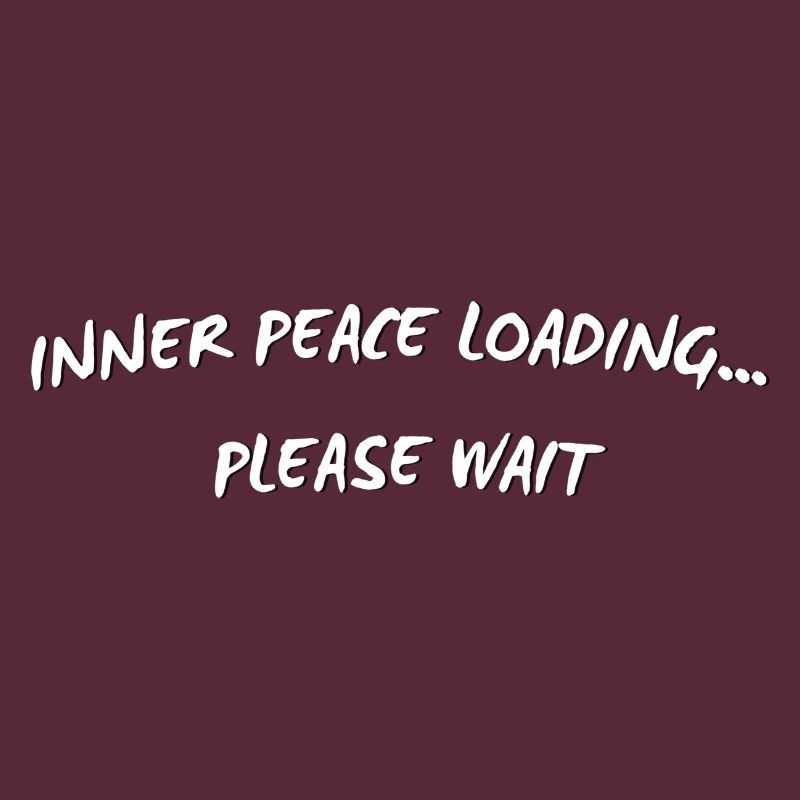 Inner Peace Loading - Citation drôle de pleine conscience
