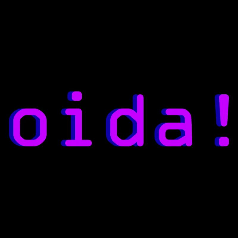 oida!