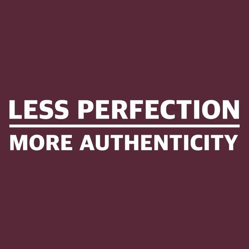 Moins de perfection, plus d’authen | Des vibrations authentiques