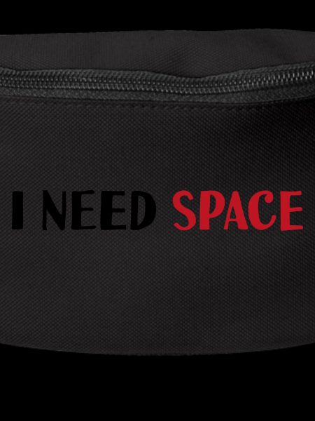 I need space