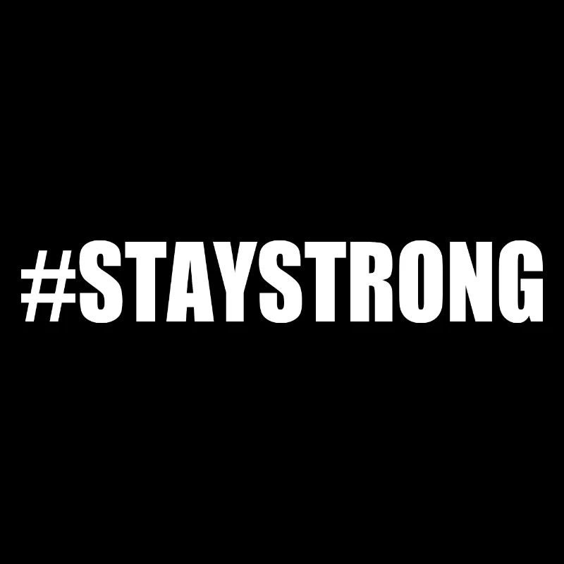 Stay strong
