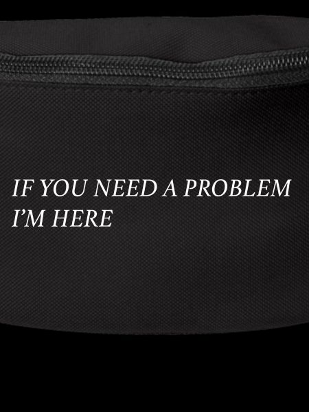 If you need a problem... (weiß)