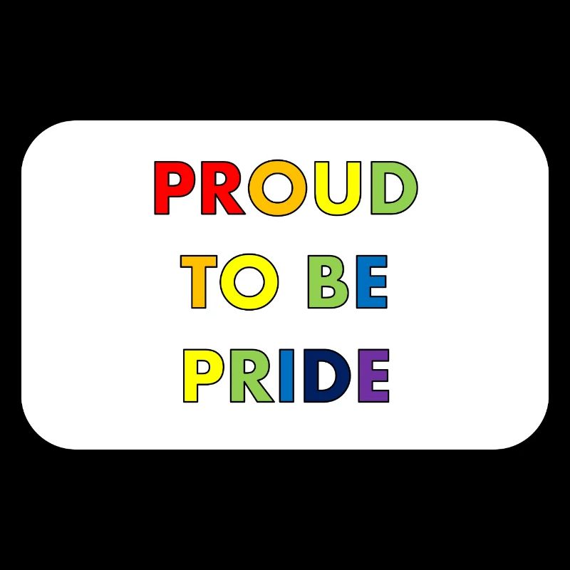 Proud to be Pride in rainbow style