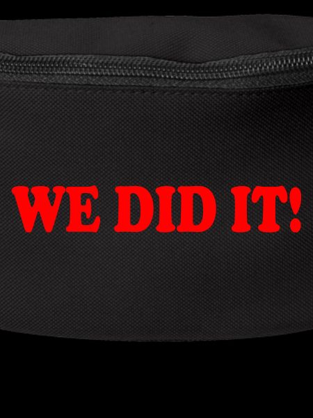We did it