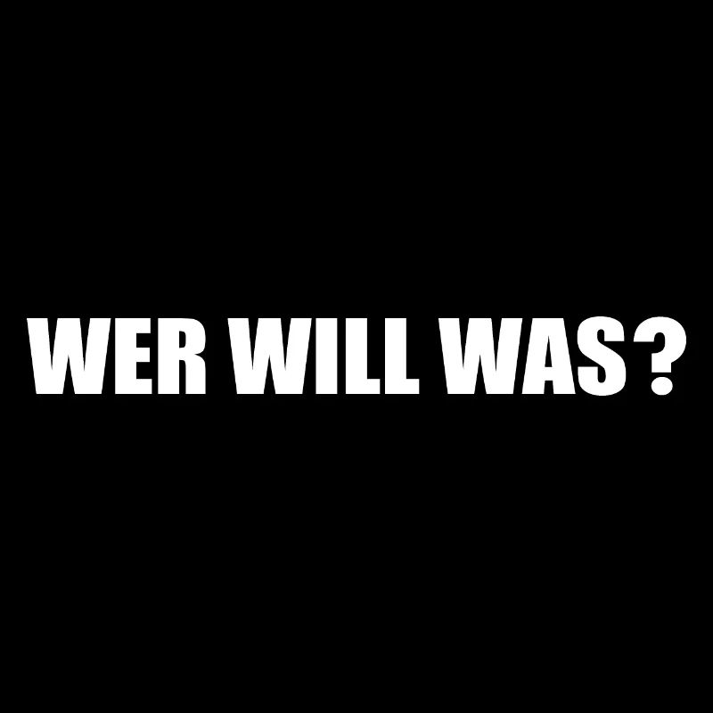 Wer will was