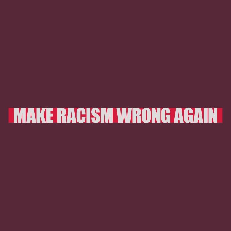 make racism wrong again