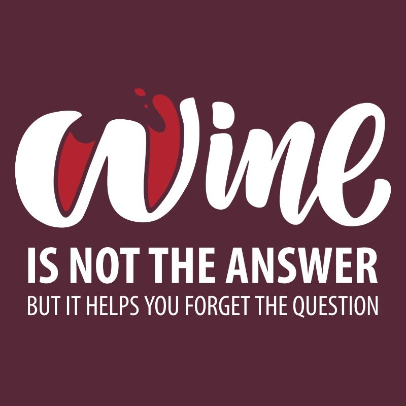 Wine is not the answer (dark)