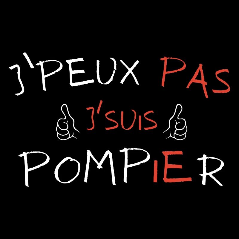 J'peux pas j'suis Pompier