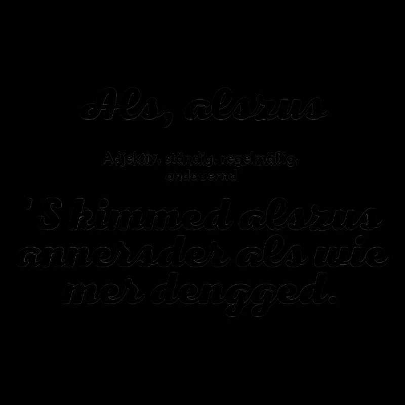 As, aszus! Kassel dialect.