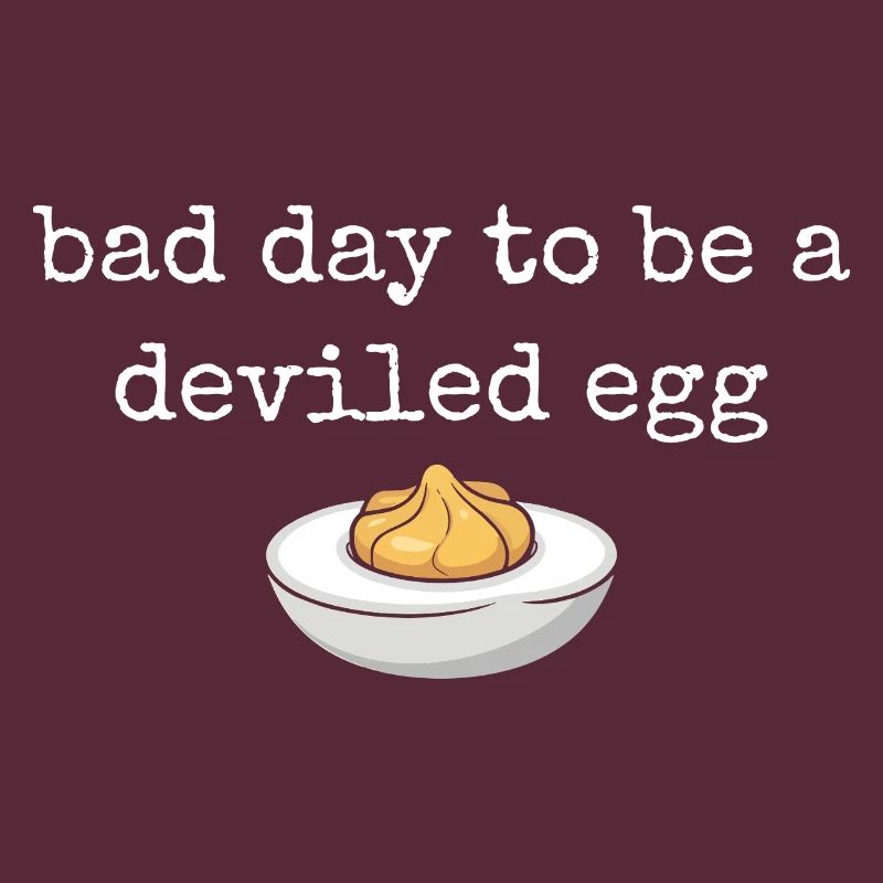 Lustiger Spruch Ei Buffet Essen Bad Day Deviled Eg
