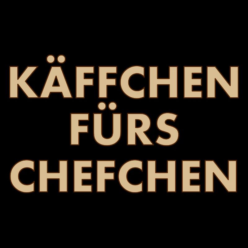 Käffchen fürs Chefchen