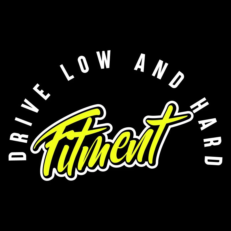 fitment low and hard