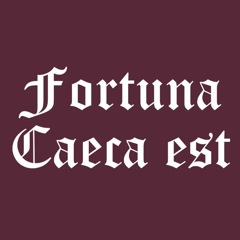 Fortuna Caeca Est in Gothic Script