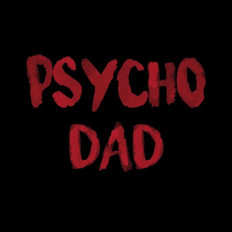 PSYCHO DAD