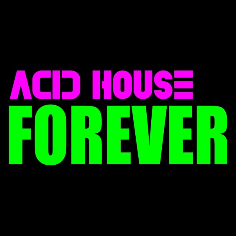 Acid house forever