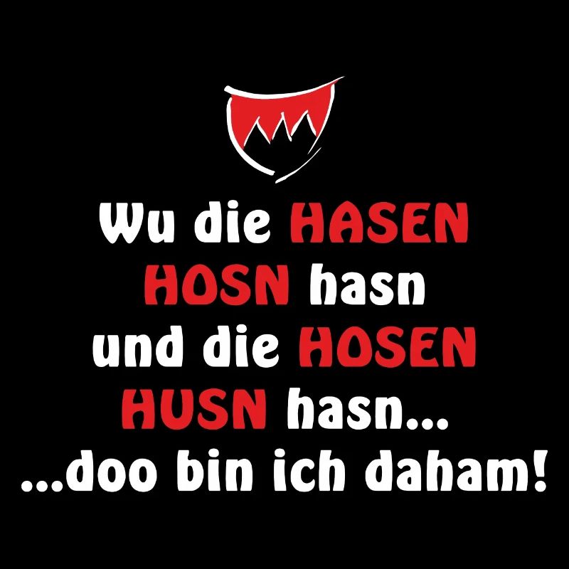 Wu die Hasen Hosn hasn...