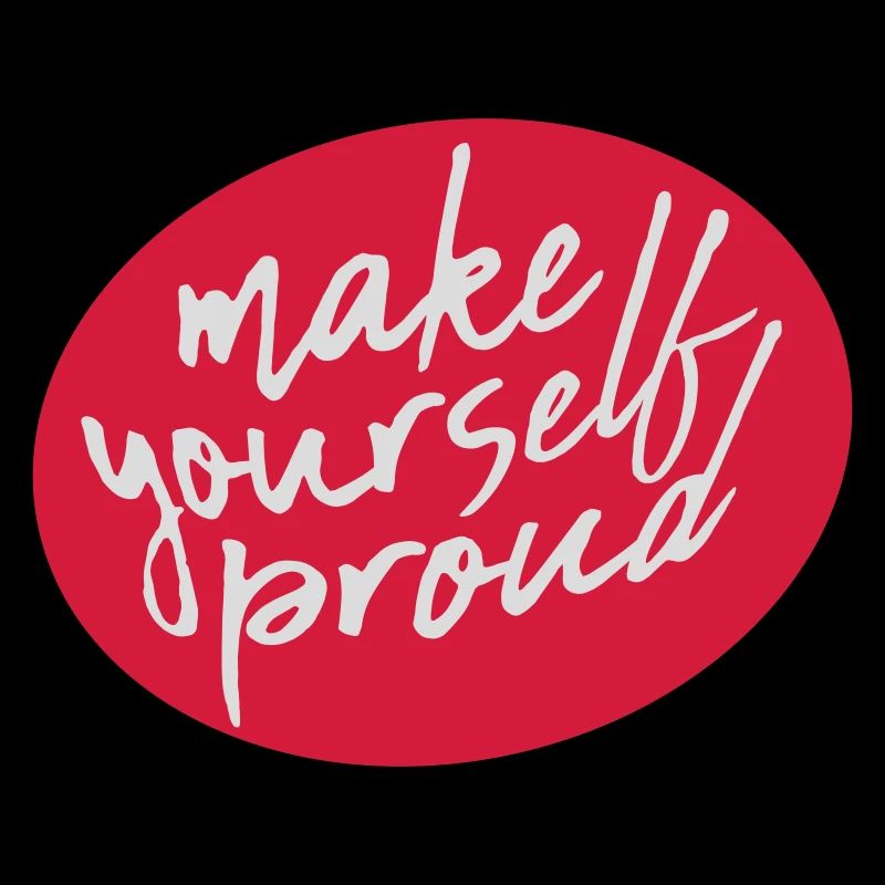 make yourself proud Zitat