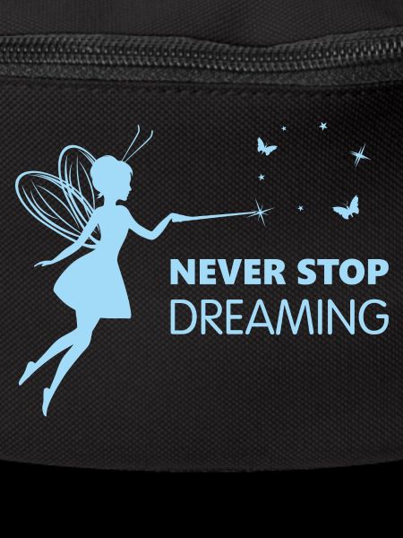 Never stop dreaming
