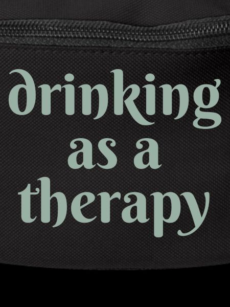 drinking as a therapy