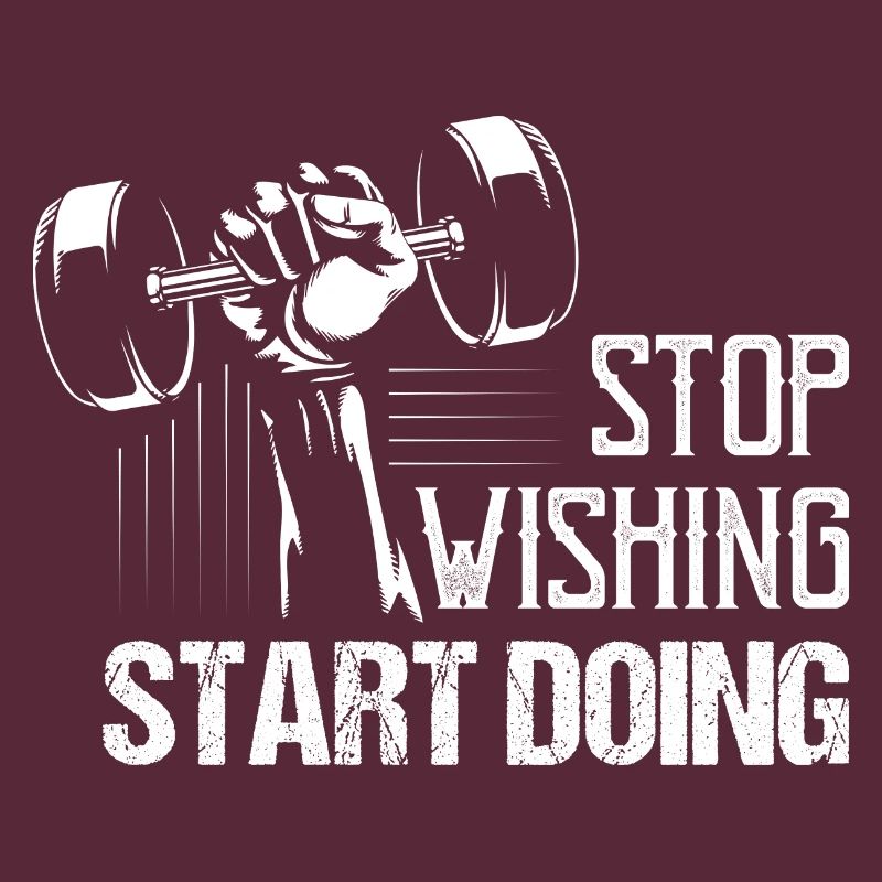 Stop Wishing Start Doing Workout Training Weight L