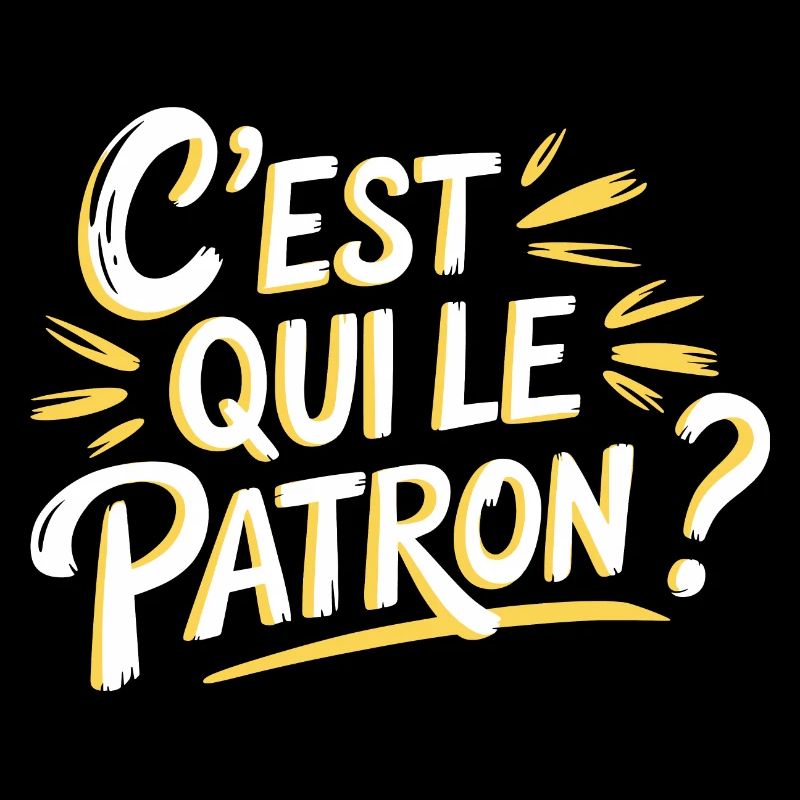 C'est qui le patron ?